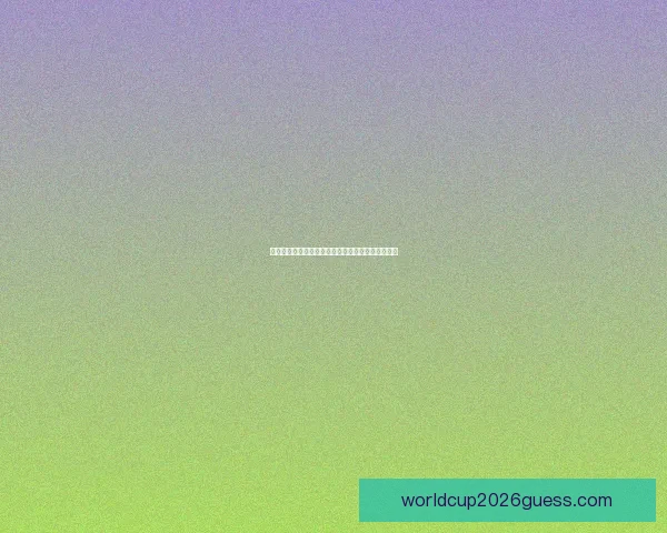 世界杯竞猜在线平台全新攻略助你轻松赢取赛事大奖