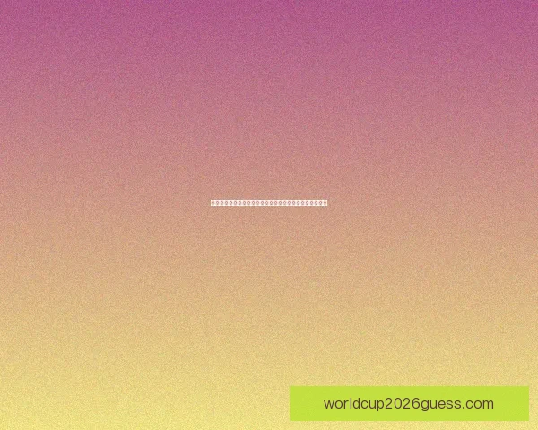 世界杯精彩赛事在线竞猜投注全攻略助您轻松赢取丰厚奖金