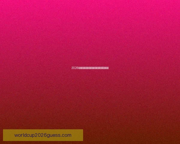 2026世界杯最佳球员全程表现解析与精彩瞬间回顾